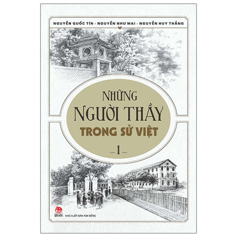 Những Người Thầy Trong Sử Việt Tập 1