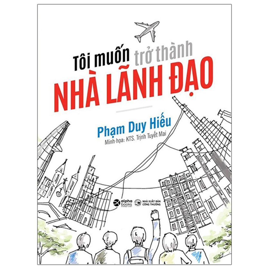 Tôi Muốn Trở Thành Nhà Lãnh Đạo