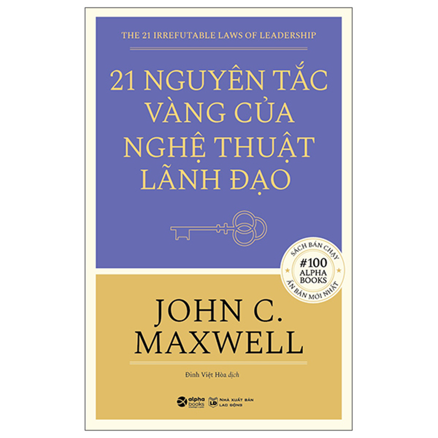 21 Nguyên Tắc Vàng Của Nghệ Thuật Lãnh Đạo