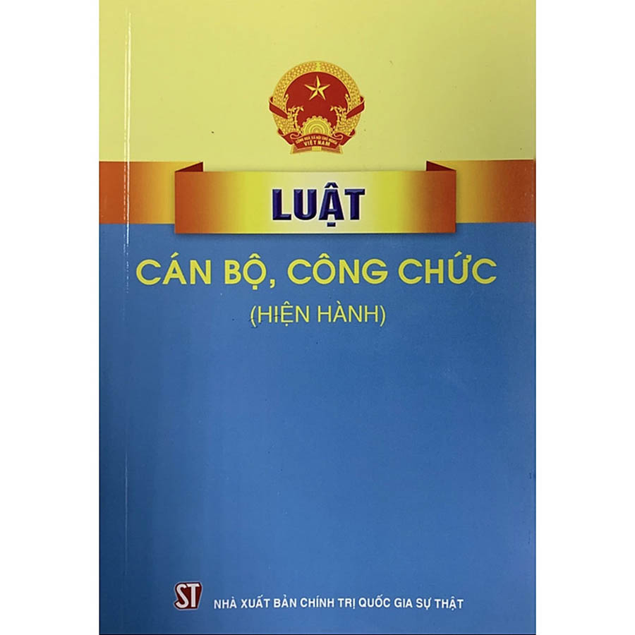 Luật Cán Bộ, Công Chức (Hiện Hành)