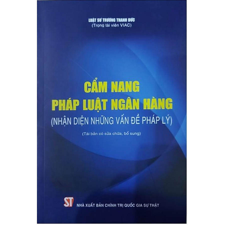 Cẩm Nang Pháp Luật Ngân Hàng - Nhận Diện Những Vấn Đề Pháp Lý