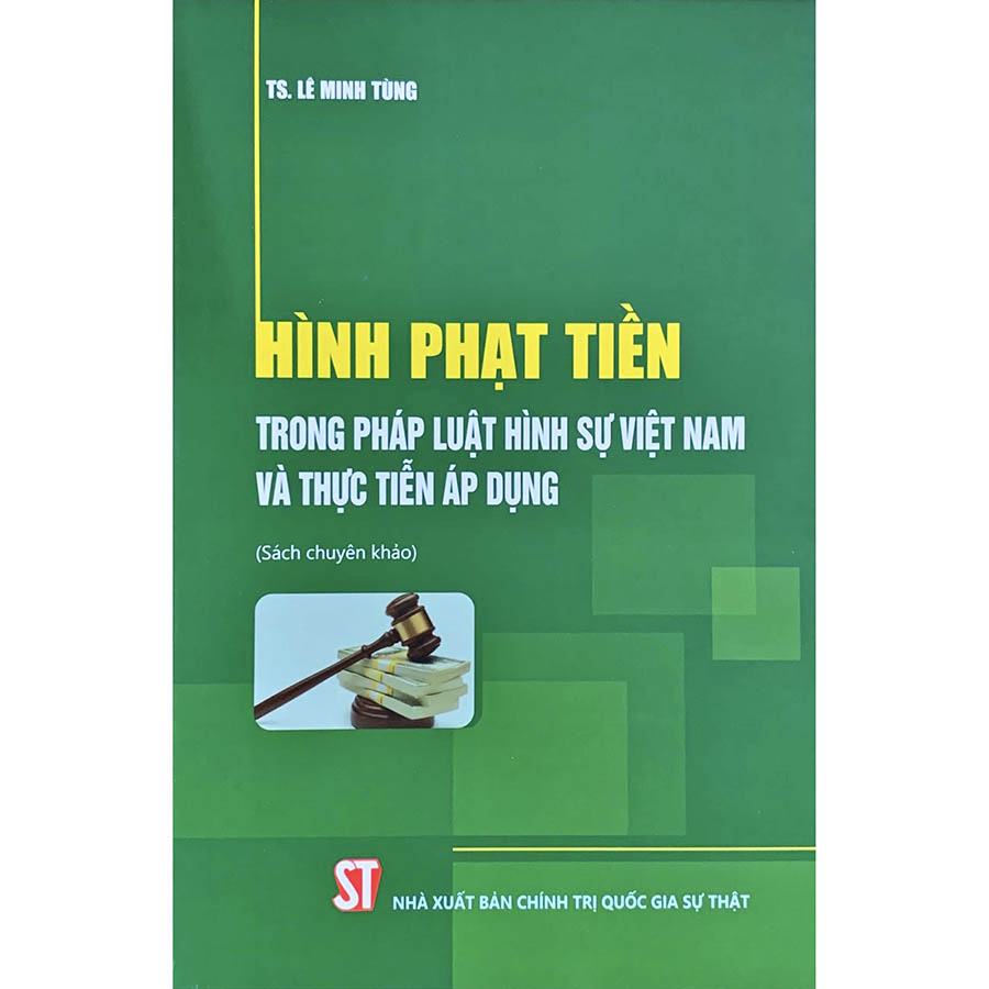 Hình Phạt Tiền Trong Pháp Luật Hình Sự Việt Nam Và Thực Tiễn Áp Dụng