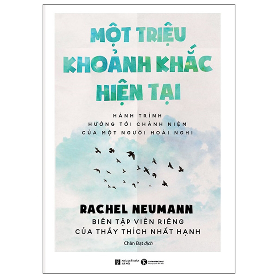 Một Triệu Khoảnh Khắc Hiện Tại - Hành Trình Hướng Tới Chánh Niệm Của Một Người Hoài Nghi