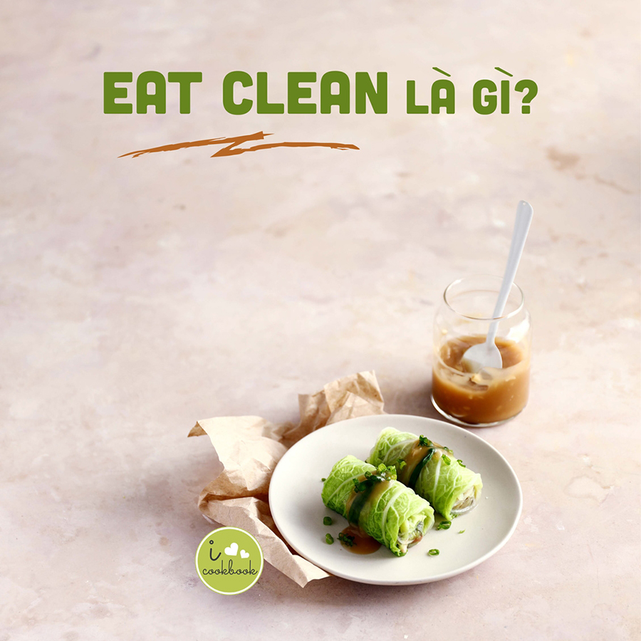 Eat Clean - Thực Đơn 14 Ngày Thanh Lọc Cơ Thể Và Giảm Cân