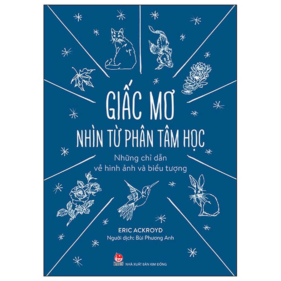 Giấc Mơ Nhìn Từ Phân Tâm Học - Những Chỉ Dẫn Về Hình Ảnh Và Biểu Tượng