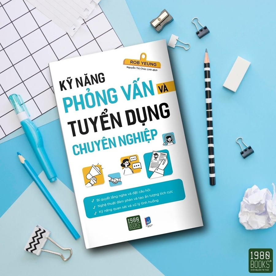 Kỹ Năng Phỏng Vấn Và Tuyển Dụng Chuyên Nghiệp