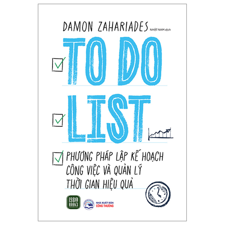 To Do List - Phương Pháp Lập Kế Hoạch Công Việc Và Quản Lý Thời Gian Hiệu Quả