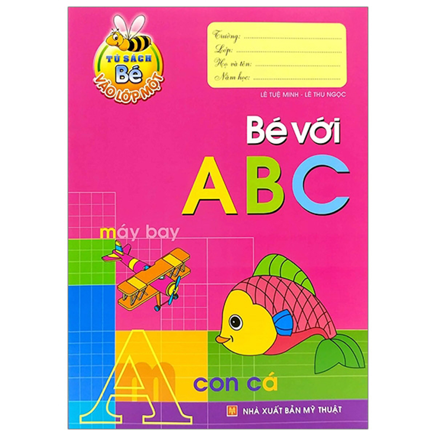 Tủ Sách Bé Vào Lớp 1 - Bé Với ABC