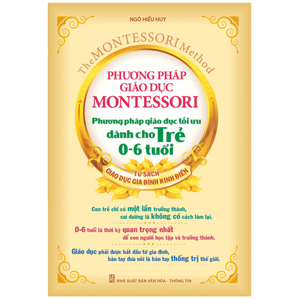 Phương Pháp Giáo Dục Montessori (Phương Pháp Giáo Dục Tối Ưu Dành Cho Trẻ 0-6 Tuổi)