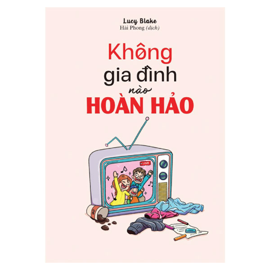 Không Gia Đình Nào Hoàn Hảo