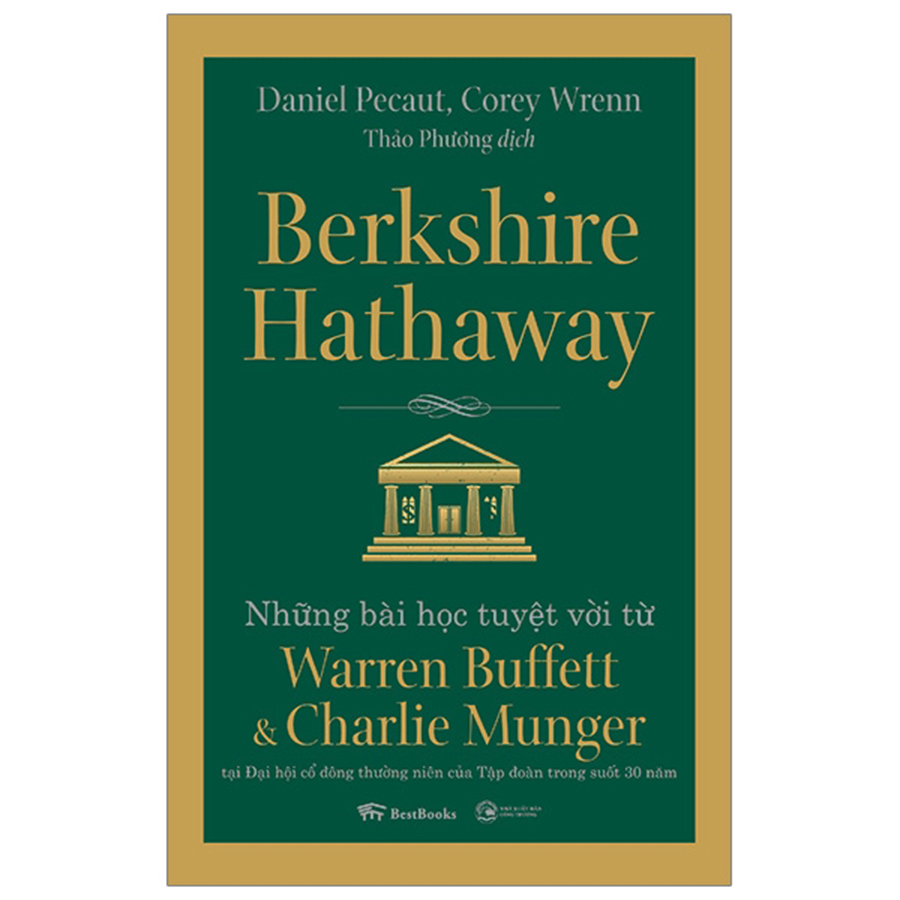 Berkshire Hathaway - Những Bài Học Tuyệt Vời Từ Warren Buffet Và Charlie Munger
