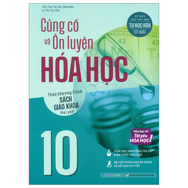 Củng Cố Và Ôn Luyện Hóa Học Lớp 10 ( Theo Chương Trình Sách Giáo Khoa Mới Nhất )