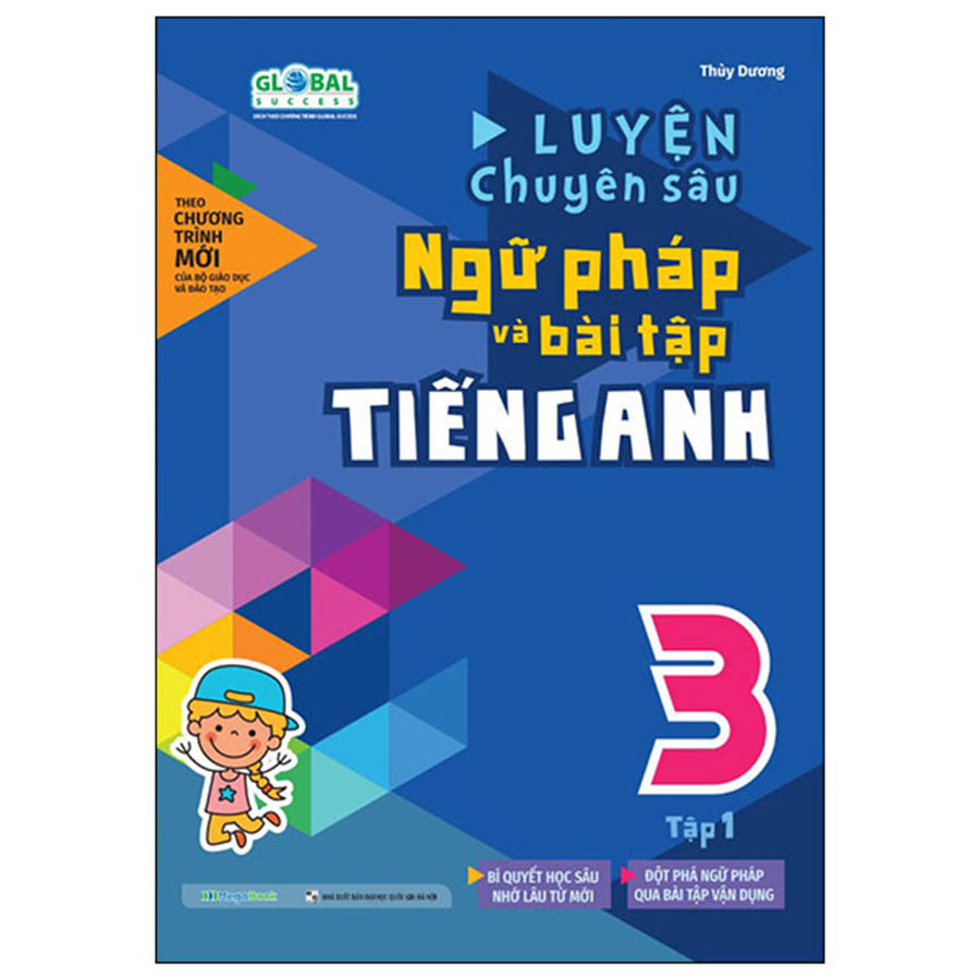 Luyện Chuyên Sâu Ngữ Pháp Và Bài Tập Tiếng Anh Lớp 3 Tập 1