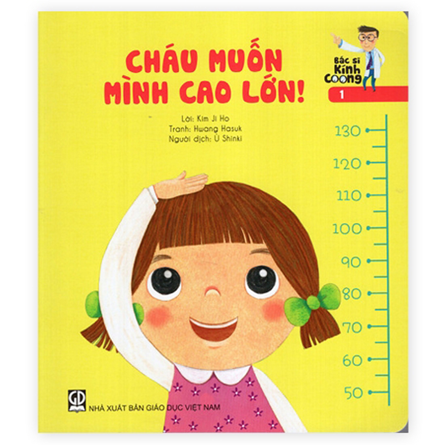 Bác Sĩ Kính Coong 1 - Cháu Muốn Mình Cao Lớn!