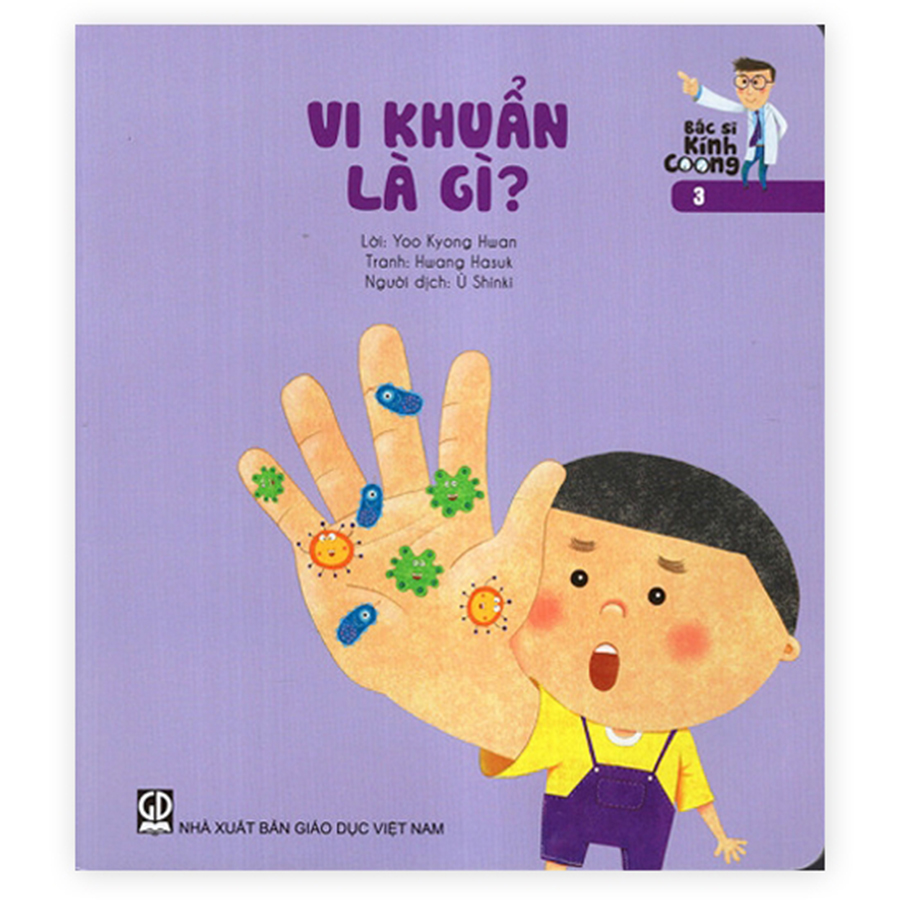 Bác Sĩ Kính Coong 3 - Vi Khuẩn Là Gì?