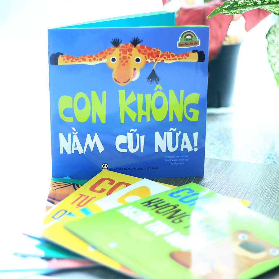 Mẹ Ơi, Con Đã Lớn Rồi! - Con Không Nằm Cũi Nữa!