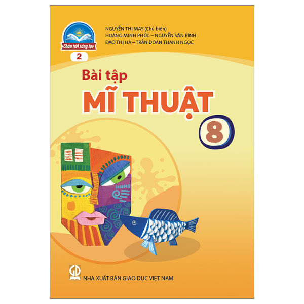 Bài Tập Mĩ Thuật 8 Bản 2 (Chân Trời Sáng Tạo)