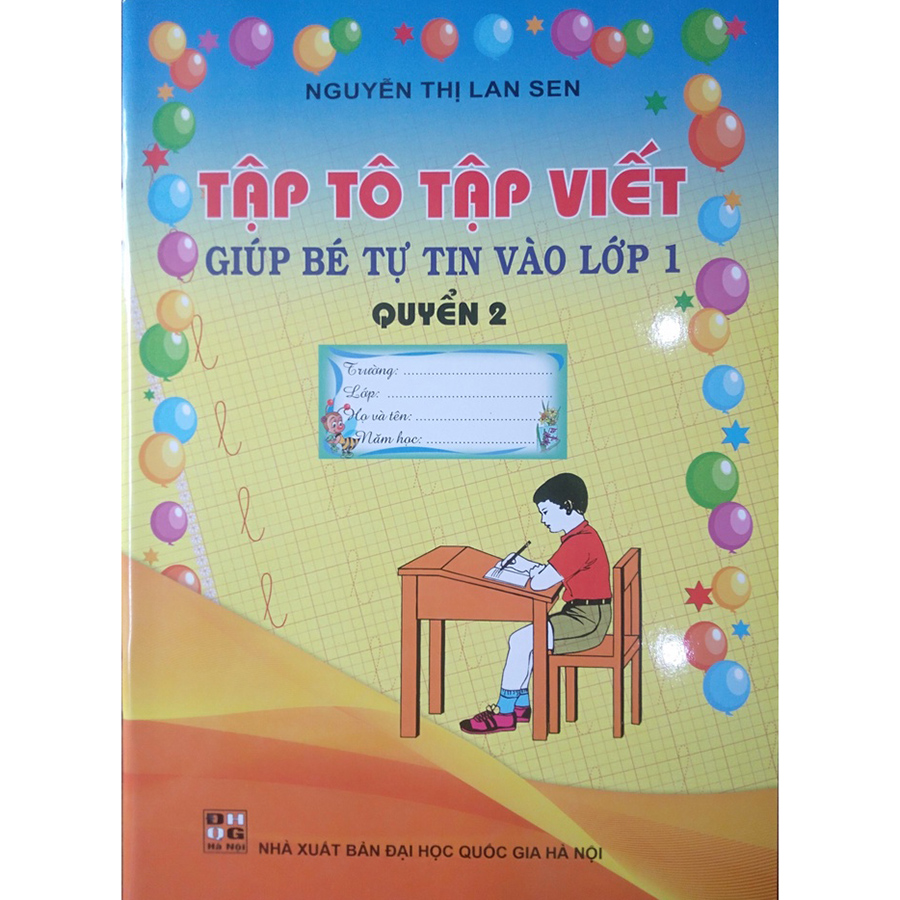 Tập Tô Tập Viết - Giúp Bé Tự Tin Vào Lớp 1 Quyển 2