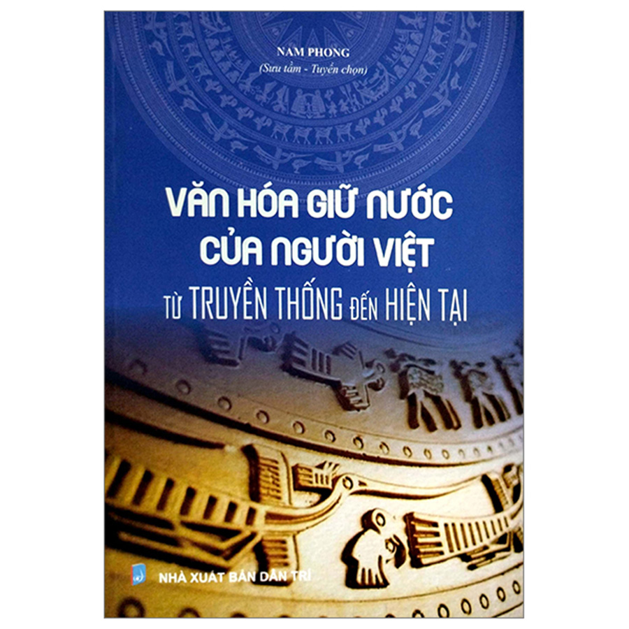 Văn Hóa Giữ Nước Của Người Việt Từ Truyền Thống Đến Hiện Tại