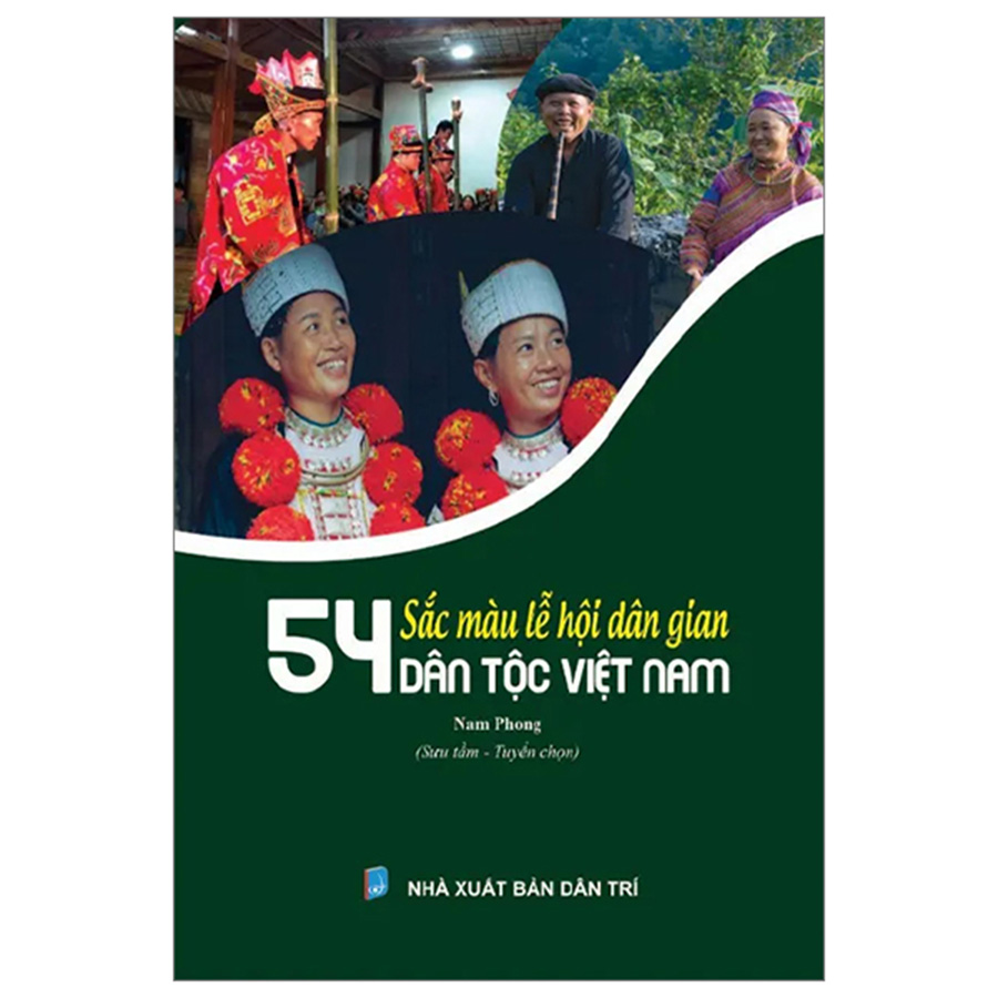 Sắc Màu Lễ Hội Dân Gian 54 Dân Tộc Việt Nam