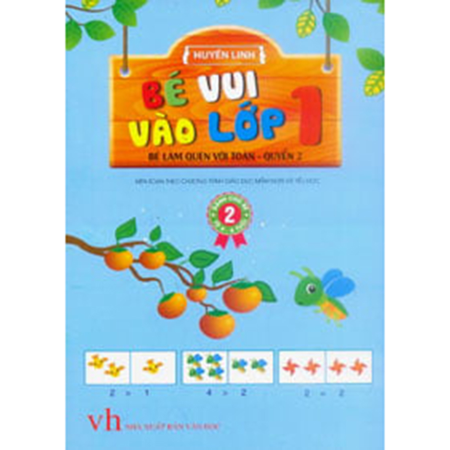 Bé Vui Vào Lớp 1 - Bé Làm Quen Với Toán Quyển 2