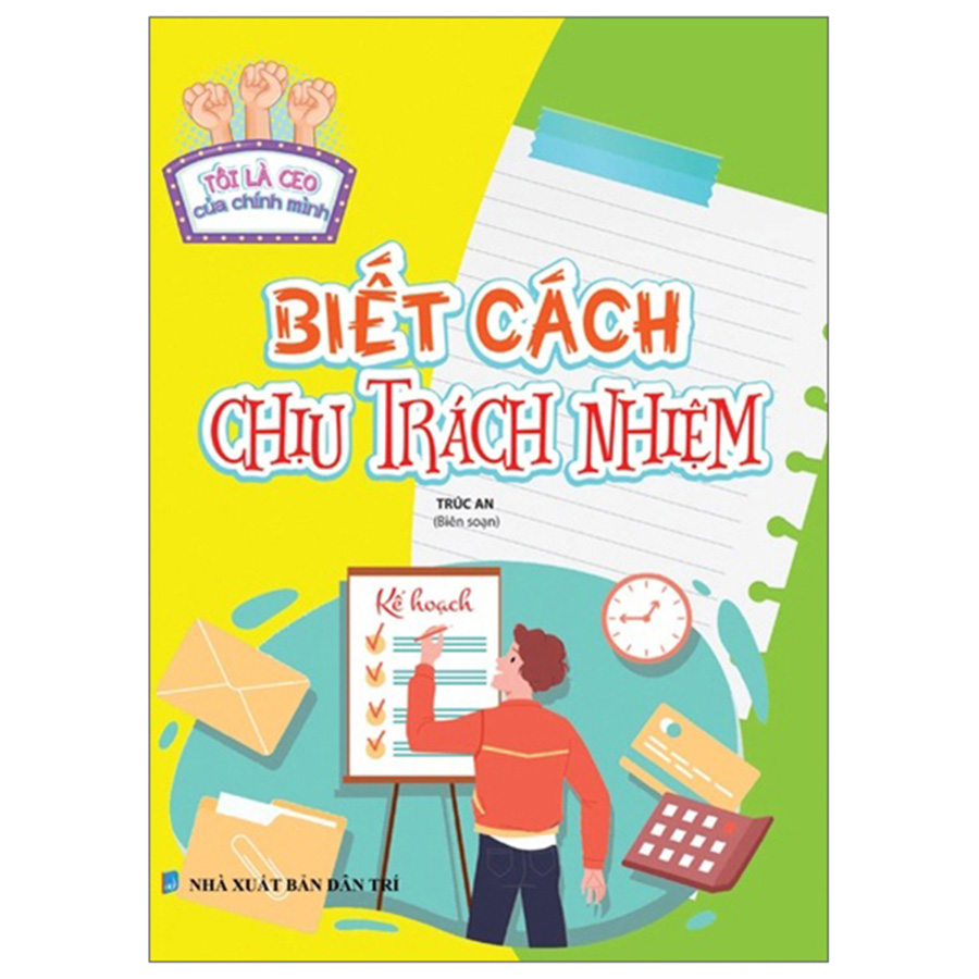 Tôi Là CEO Của Chính Mình - Biết Cách Chịu Trách Nhiệm