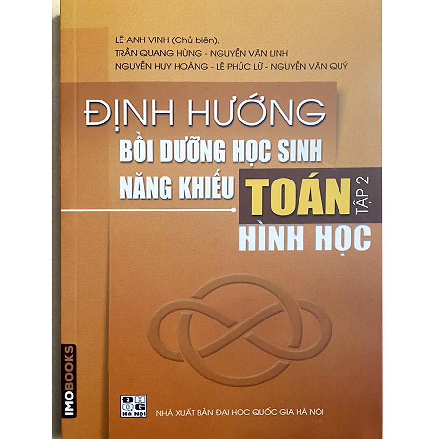 Định Hướng Bồi Dưỡng Học Sinh Năng Khiếu Toán - Tập 2 (Hình Học)