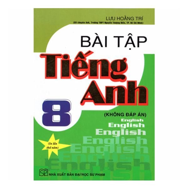 Bài Tập Tiếng Anh Lớp 8 Không Đáp Án