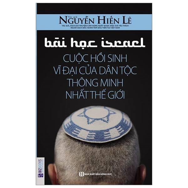 Bài Học Israel - Cuộc Hồi Sinh Vĩ Đại Của Dân Tộc Thông Minh Nhất Thế Giới