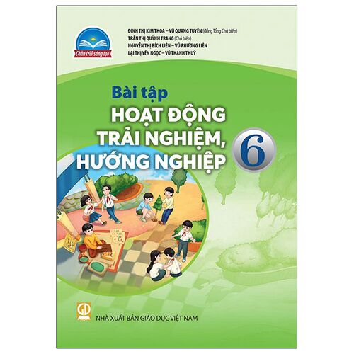 Bài Tập Hoạt Động Trải Nghiệm, Hướng Nghiệp Lớp 6 (Chân Trời Sáng Tạo)