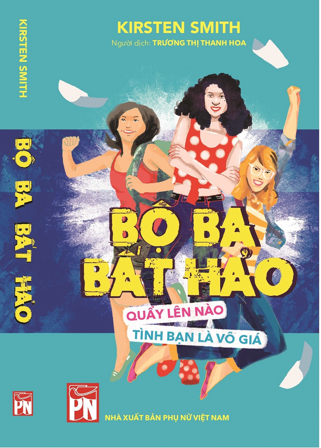 Bộ Ba Bất Hảo - Quẩy Lên Nào! - Tình Bạn Là Vô Giá