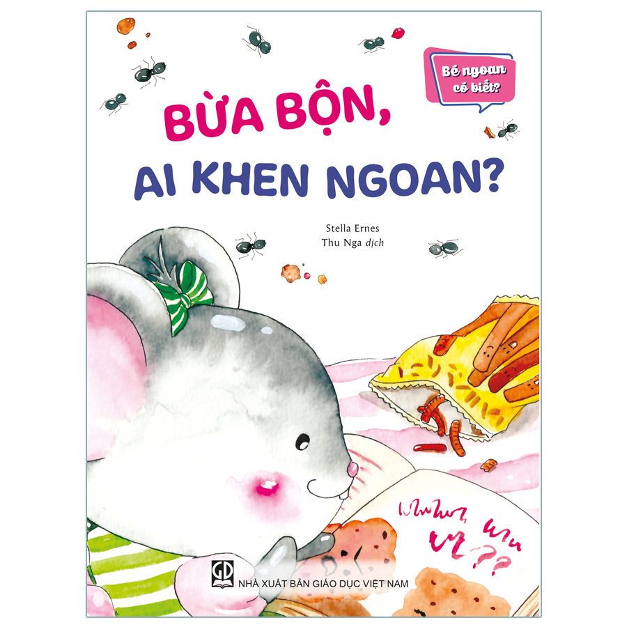 Bé Ngoan Có Biết? Bừa Bộn, Ai Khen Ngoan?