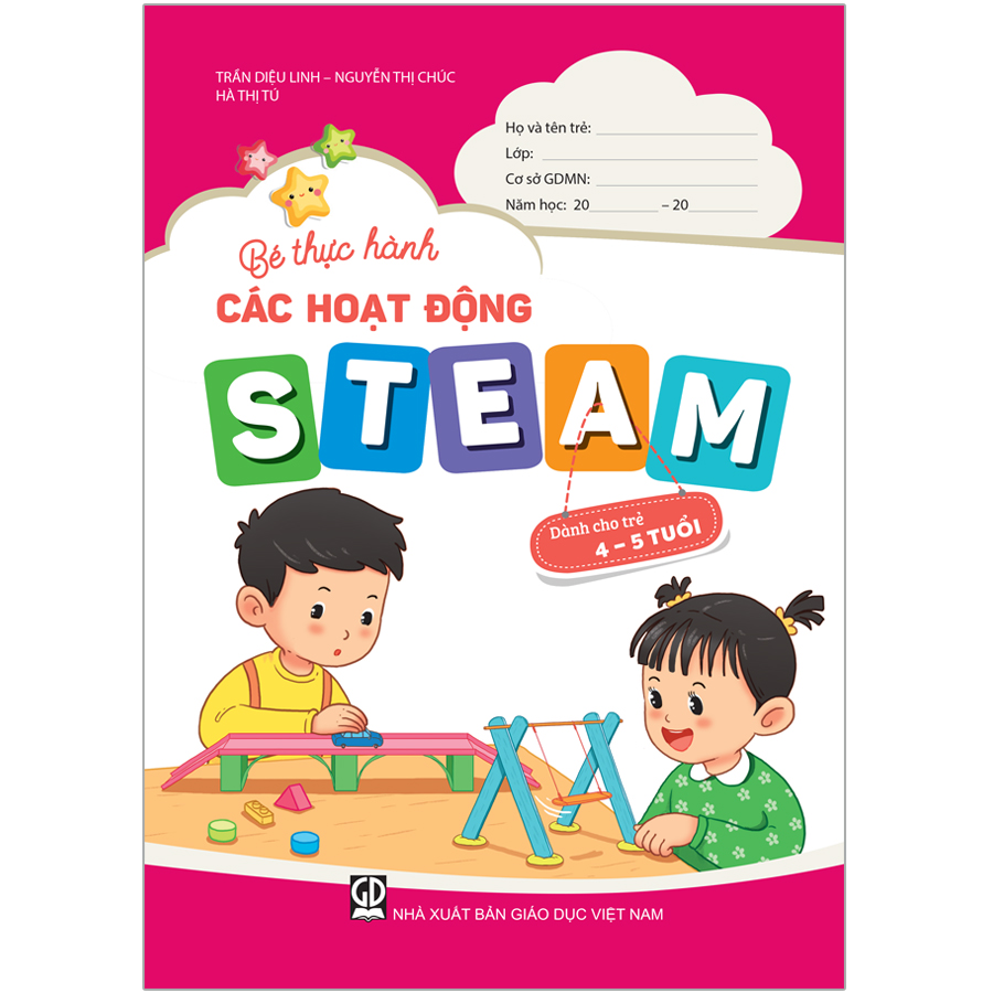 Bé Thực Hành Các Hoạt Động Steam (Dành Cho Trẻ 4 – 5 Tuổi)