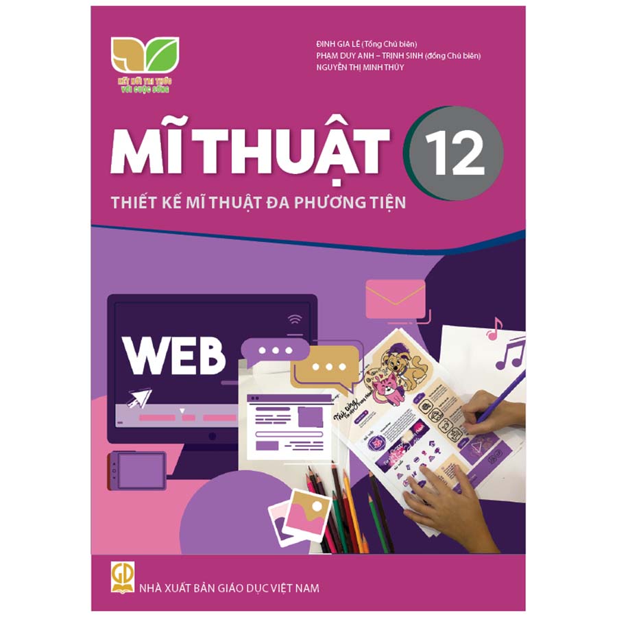 Mĩ Thuật Lớp 12 - Thiết Kế Mĩ Thuật Đa Phương Tiện (Kết Nối Tri Thức Với Cuộc Sống)