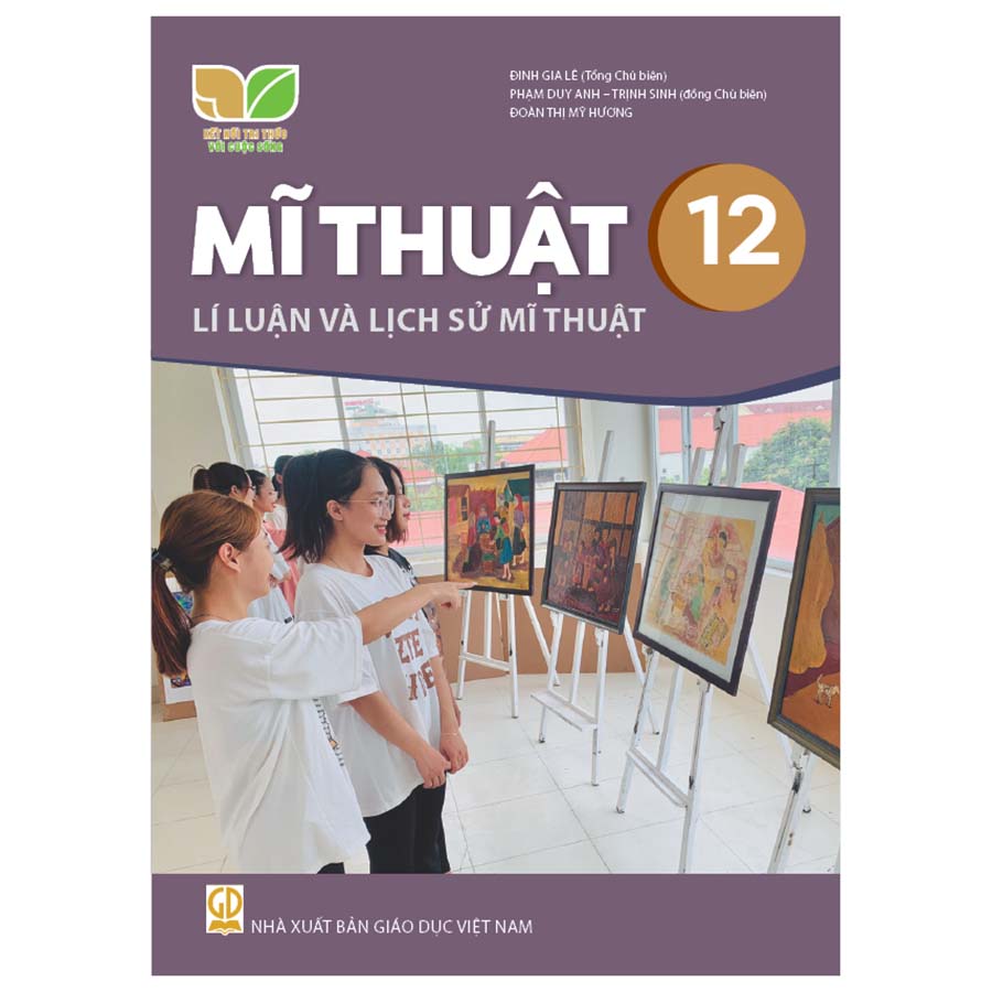 Mĩ Thuật Lớp 12 - Lí Luận Và Lịch Sử Mĩ Thuật (Kết Nối Tri Thức Với Cuộc Sống)