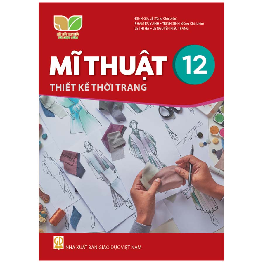 Mĩ Thuật Lớp 12 - Thiết Kế Thời Trang (Kết Nối Tri Thức Với Cuộc Sống)