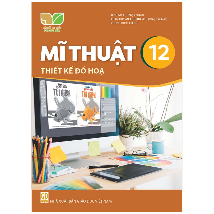 Mĩ Thuật Lớp 12 - Thiết Kế Đồ Họa (Kết Nối Tri Thức Với Cuộc Sống)