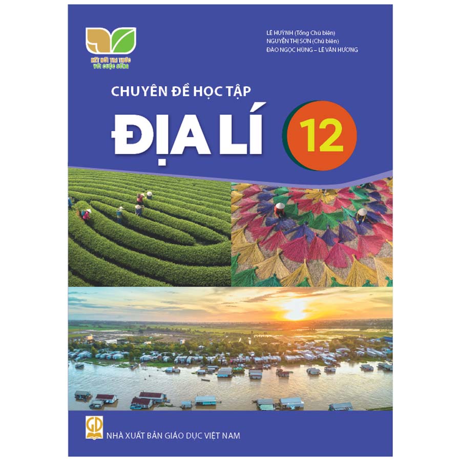 Chuyên Đề Học Tập Địa Lí Lớp 12 (Kết Nối Tri Thức Với Cuộc Sống)