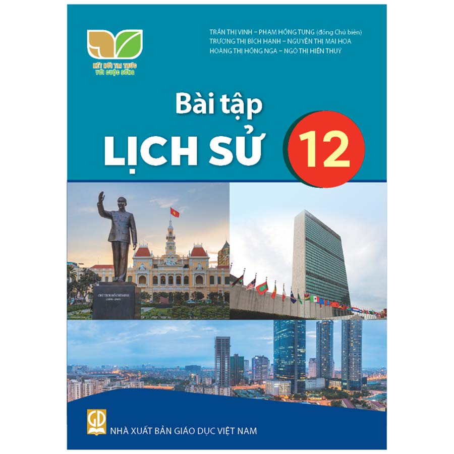 Bài Tập Lịch Sử Lớp 12 (Kết Nối Tri Thức Với Cuộc Sống)