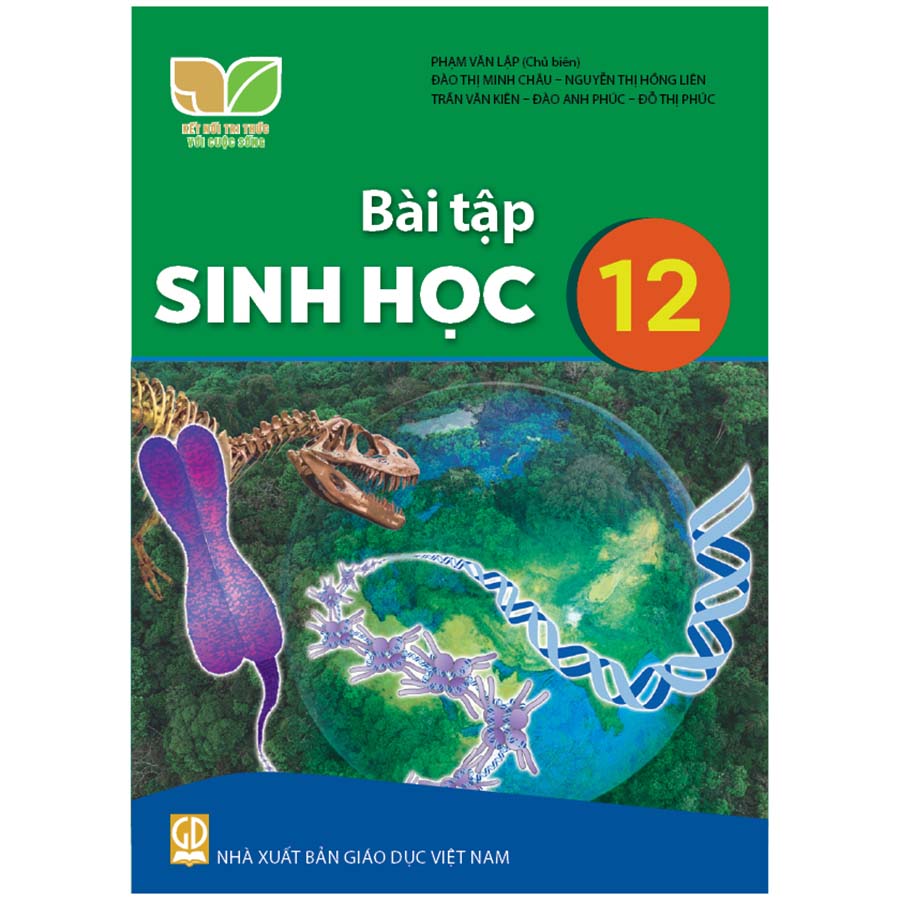 Bài Tập Sinh Học Lớp 12 (Kết Nối Tri Thức Với Cuộc Sống)