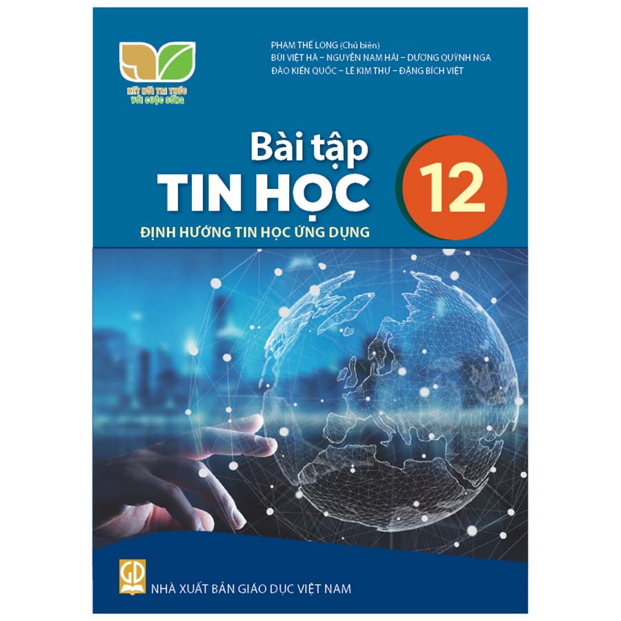 Bài Tập Tin Học Lớp 12 - Định Hướng Tin Học Ứng Dụng (Kết Nối Tri Thức Với Cuộc Sống)