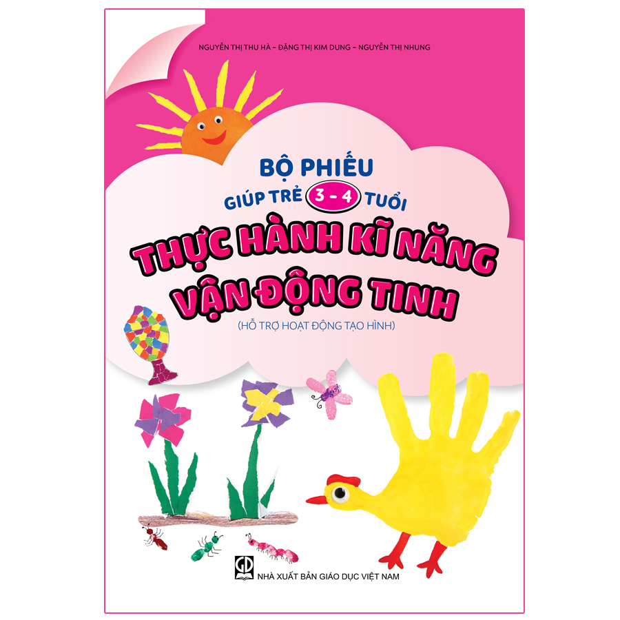 Bộ Phiếu Giúp Trẻ 3 – 4 Tuổi Thực Hành Kỹ Năng Vận Động Tinh (Hỗ Trợ Hoạt Động Tạo Hình)