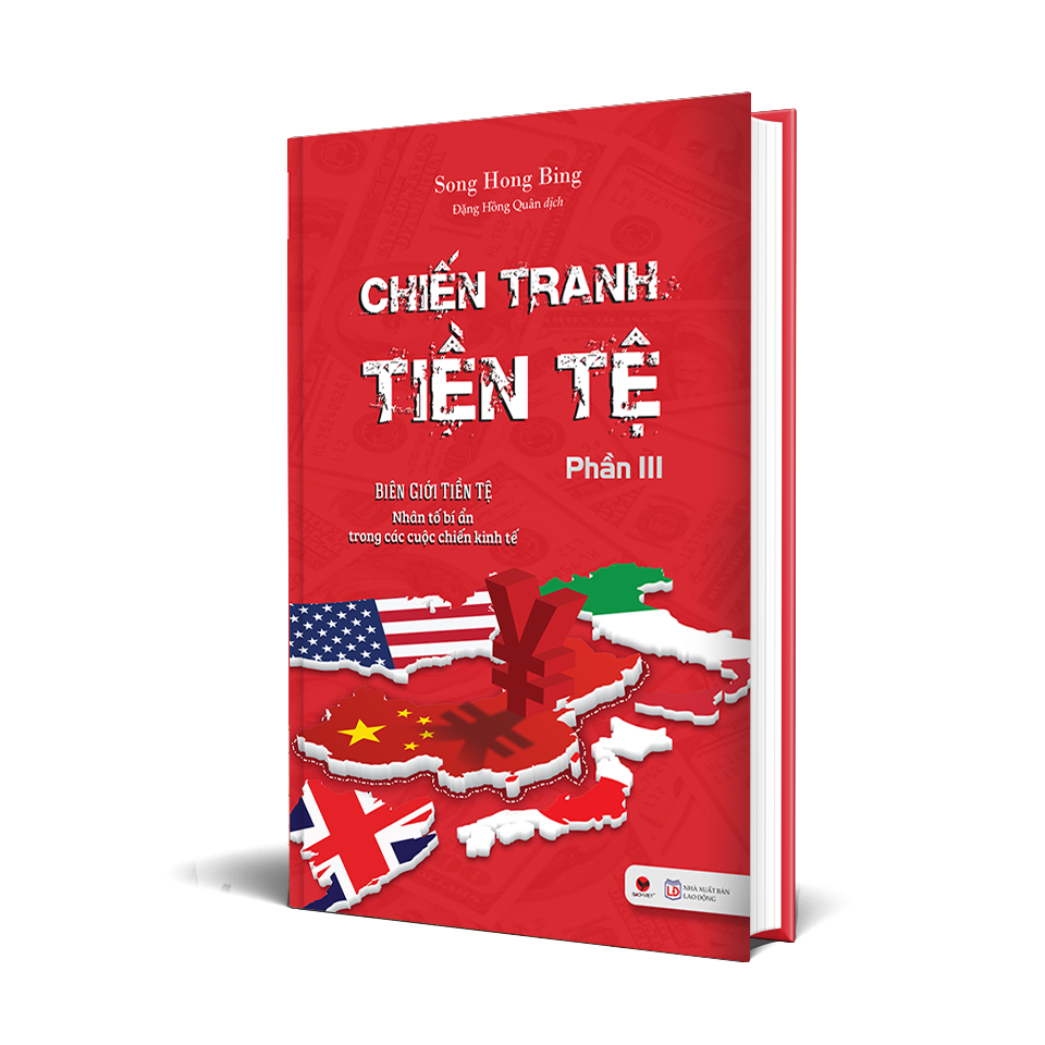 Chiến Tranh Tiền Tệ Phần 3 - Biên Giới Tiền Tệ - Nhân Tố Bí Ẩn Trong Các Cuộc Chiến Kinh Tế