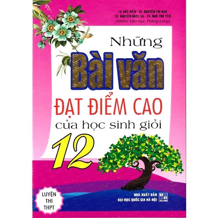 Những Bài Văn Đạt Điểm Cao Của Học Sinh Giỏi Lớp 12 (Luyện Thi THPT)