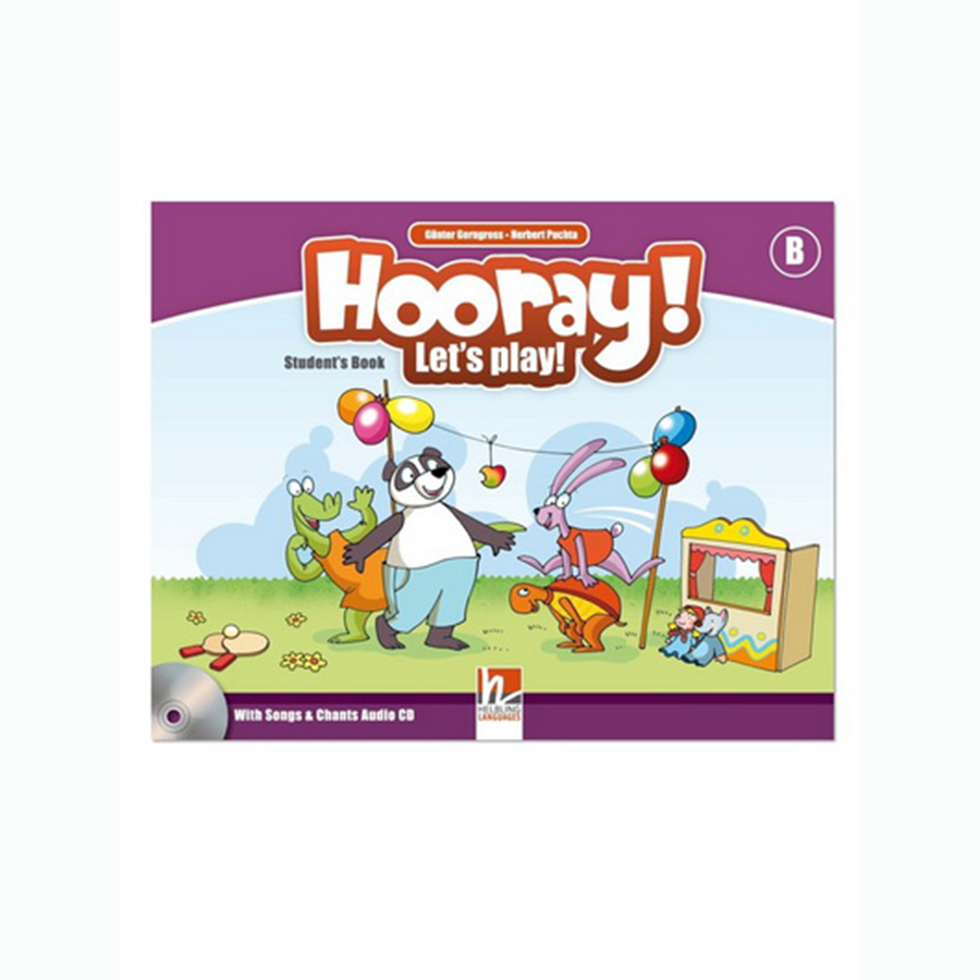 Hooray! Let'S Play! Level B Student'S Book With Songs & Chants Audio CD