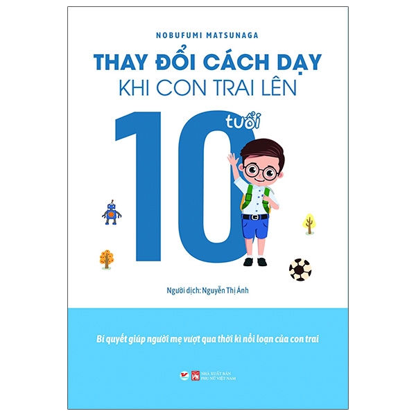 Thay Đổi Cách Dạy Khi Con Trai Lên 10 Tuổi