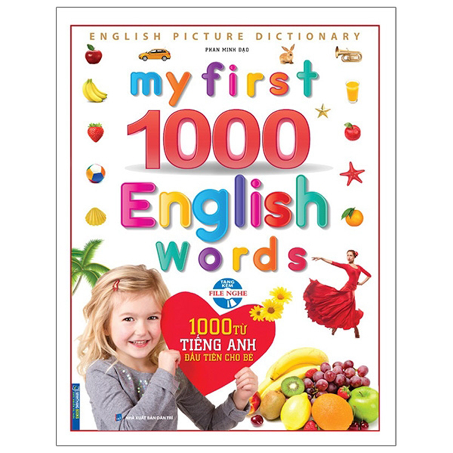 My First 1000 English Words - 1000 Từ Tiếng Anh Đầu Tiên Cho Bé
