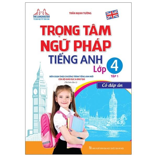 Trọng Tâm Ngữ Pháp Tiếng Anh Lớp 4 - Tập 1 (Có Đáp Án)