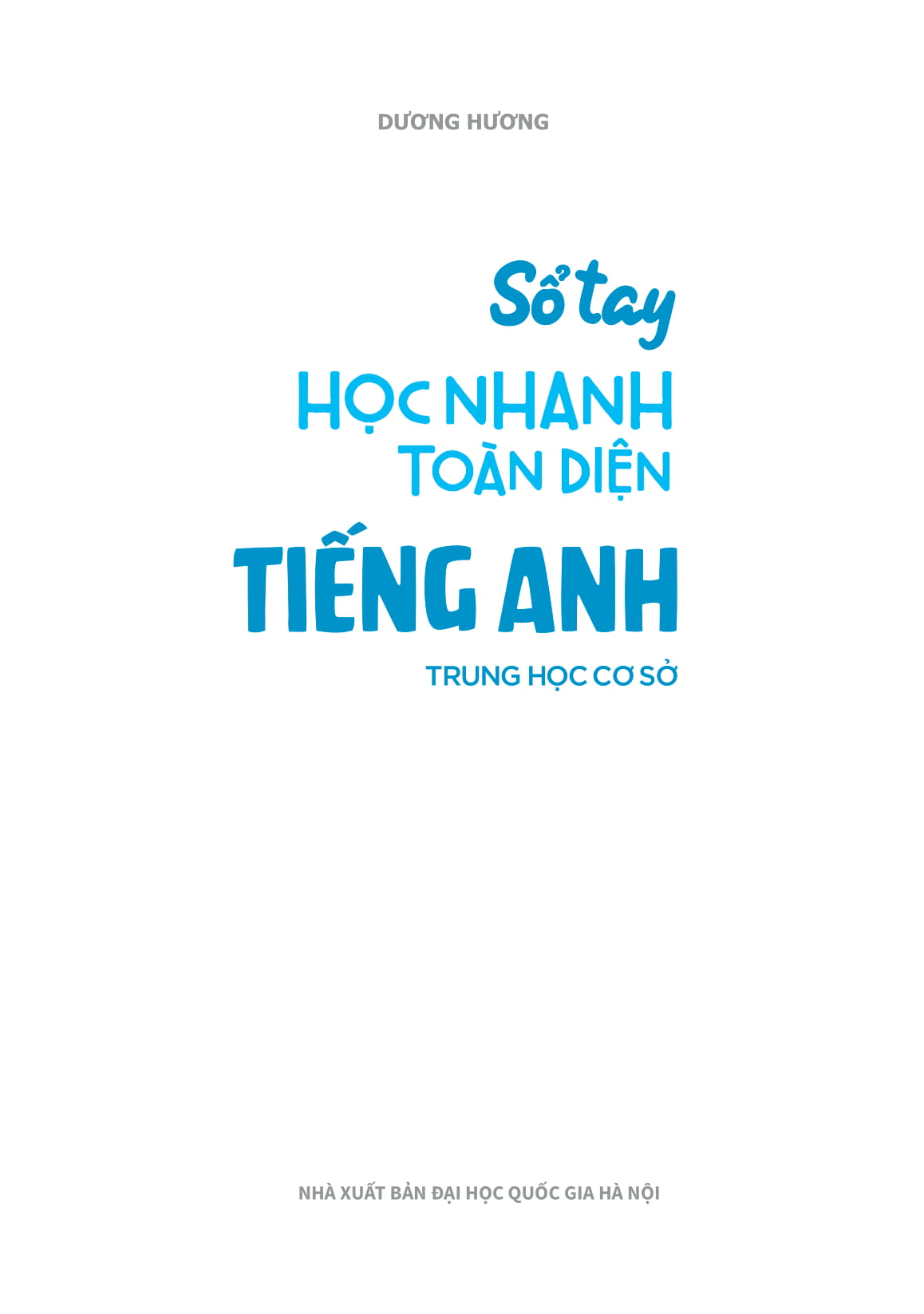 Sổ Tay Học Nhanh Toàn Diện Tiếng Anh THCS