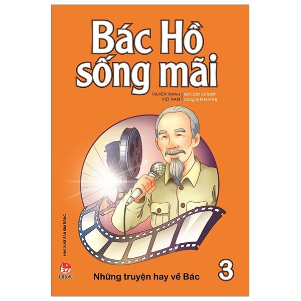 Bác Hồ Sống Mãi - Những Truyện Hay Về Bác - Tập 3